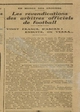 Les revendications des arbitres officiels de football - vingt francs, d'abord ! Ensuite, on verra. La révolte gronde, une grève en vue?
