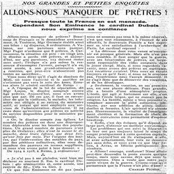 Nos grandes et petites enquêtes : allons-nous manquer de prêtres ? Presque toute la France en est menacée. Cependant Son Eminence le cardinal Dubois nous exprimé sa confiance, s'il savait, la crise des vocations ecclésiastiques n'est pas finie